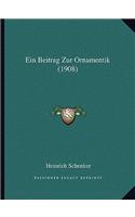 Ein Beitrag Zur Ornamentik (1908)