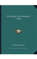 Beitrag Zur Ornamentik (1908)