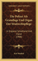 Polizei Als Grundlage Und Organ Der Strafrechtspflege