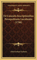 De Cuneatis Inscriptionibus Persepolitanis Lucubratio (1798)