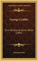 George Crabbe: Eine Wurdigung Seiner Werke (1899)