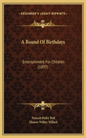 A Round Of Birthdays