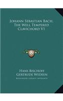 Johann Sebastian Bach, The Well Tempered Clavichord V1