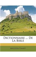 Dictionnaire ... De La Bible