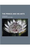 The Prince and His Ants; (Ciondolino)