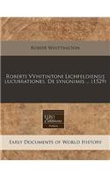 Roberti Vvhitintoni Lichfeldiensis Lucubrationes. de Synonimis ... (1529)