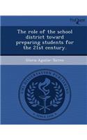 The Role of the School District Toward Preparing Students for the 21st Century