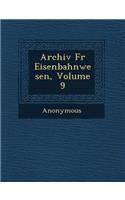 Archiv Fur Eisenbahnwesen, Volume 9