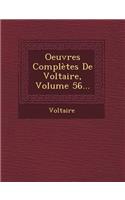 Oeuvres Completes de Voltaire, Volume 56...: (French)