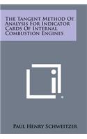 Tangent Method of Analysis for Indicator Cards of Internal Combustion Engines