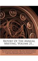 Report of the Annual Meeting, Volume 21...