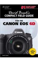 David Busch's Compact Field Guide for the Canon EOS 6D