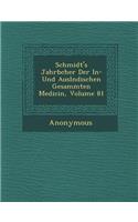 Schmidt's Jahrb Cher Der In- Und Ausl Ndischen Gesammten Medicin, Volume 81