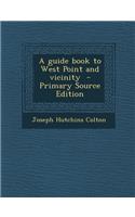 A Guide Book to West Point and Vicinity