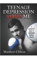 Teenage Depression Versus Me