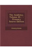 The Academy, Volume 20... - Primary Source Edition: (English)