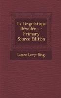 La Linguistique Dévoilée...