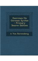Exercises on German Syntax - Primary Source Edition