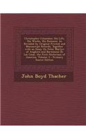 Christopher Columbus: His Life, His Works, His Remains: As Revealed by Original Printed and Manuscript Records, Together with an Essay on Peter Martyr of Anghera and Bart