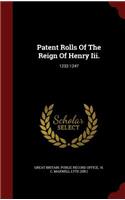 Patent Rolls of the Reign of Henry III.