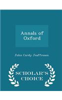 Annals of Oxford - Scholar's Choice Edition