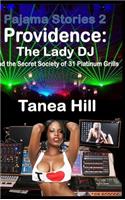 Pajama Stories Volume 2; Providence: The Lady DJ and the Secret Society of 31 Platinum Grills