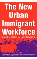 The New Urban Immigrant Workforce