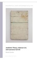 Aesthetic Theory, Abstract Art, and Lawrence Carroll