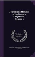 Journal and Memoirs of the Marquis D'Argenson ... Volume 1