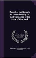 Report of the Regents of the University on the Boundaries of the State of New York