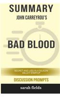 Summary: John Carreyrou's Bad Blood: Secrets and Lies in a Silicon Valley Startup