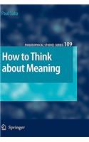 How to Think about Meaning