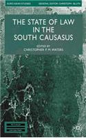 State of Law in the South Caucasus