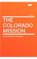 The Colorado Mission Volume 2