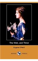 The Web, and Thirst (Dodo Press)