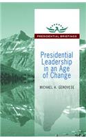 Presidential Leadership in an Age of Change