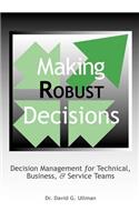Making Robust Decisions: Decision Management for Technical, Business, & Service Teams