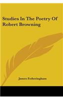 Studies In The Poetry Of Robert Browning