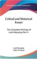 Critical and Historical Essays: The Complete Writings of Lord Macaulay Part 4
