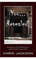 You... Revealed!