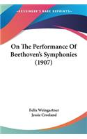 On The Performance Of Beethoven's Symphonies (1907)