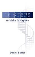 16 Steps to Make It Happen