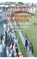 Ultimate Guide To Handicapping The Horses