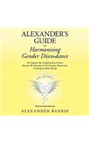 Alexander's Guide to Harmonising Gender Discordance: The Forgotten But Complementary Division Between the Masculine & the Feminine Phenomenon in Diver