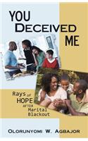 You Deceived Me: Rays of Hope After Marital Blackout(English)