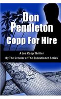 Copp for Hire, a Joe Copp Thriller: Joe Copp Private Eye Series