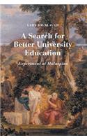 A Search for Better University Education