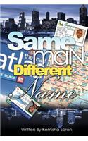 Same Man Different Name