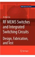RF Mems Switches and Integrated Switching Circuits