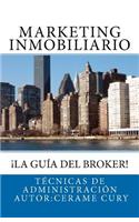 Marketing Inmobiliario: La Guia del Broker: (Spanish)